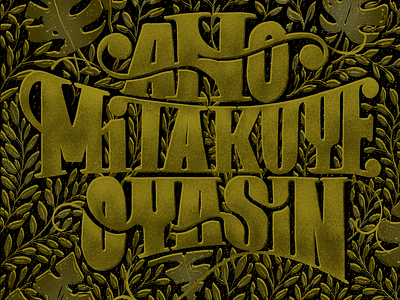 Aho Mitakuye Oyasin · Lettering