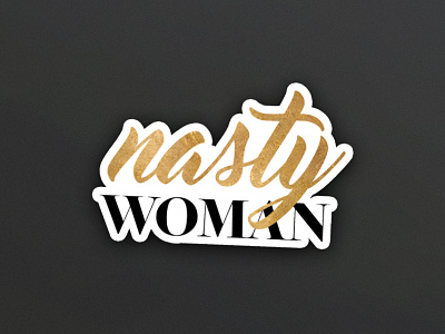 Nasty Woman Sticker nastywoman resist