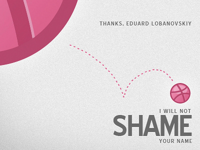 I Will Not Shame dribbble first funny invitation invite pink typography