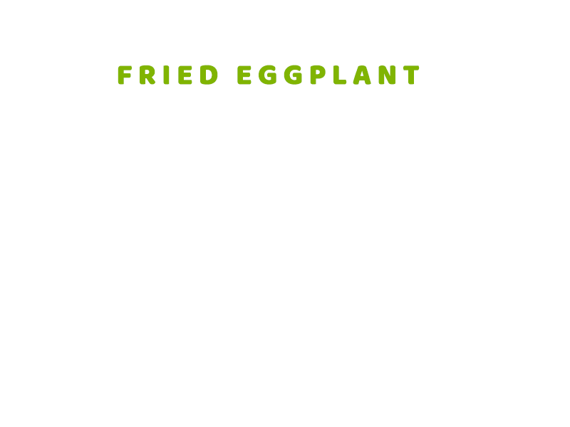 Fried eggplant