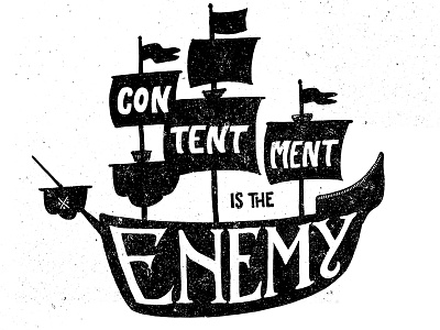 Contentment contentment enemy flag handlettering motivation motivational pirate quote ship texture typography
