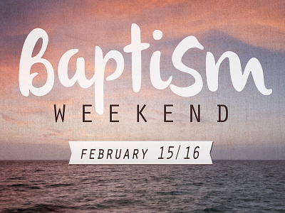 Baptism Weekend Logo baptism branding church hand lettering jesus logo