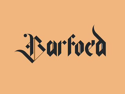 Barfoed blackletter custom wip