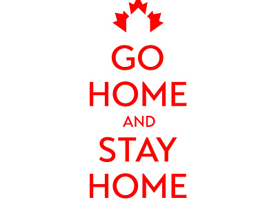 Go Home and Stay Home - Covid Poster covid 19 covid19 keep calm and carry on poster