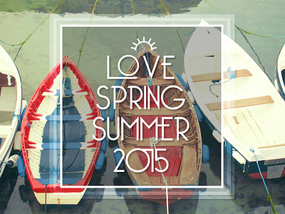 Love Spring Summer 2015 2015 boat flowers happy hot love sea spring summer sun trip