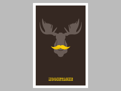 Moosetache moose moustache mustache poster texture typography