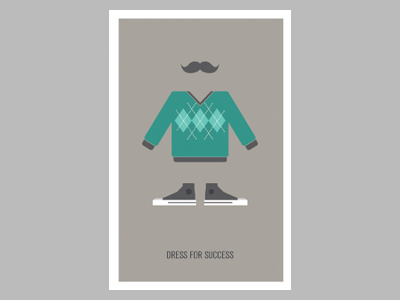 Dress For Success chucks humor moustache mustache poster shoes stache sweater typography