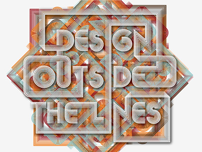 Design Outside The Lines Type layers lines type typography