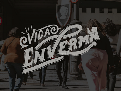 Vida enverma typography hand lettering