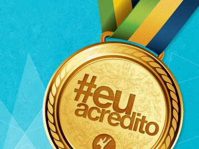 I Believe - Medal olympic believe brasil design euacredito i medal olympic petrobras taekwondo
