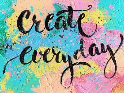 Create everyday acrylic bright calligraphy color handlettering lettering painting