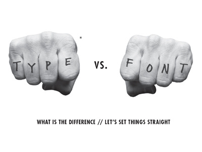 Type Vs Font debates setting the records straight