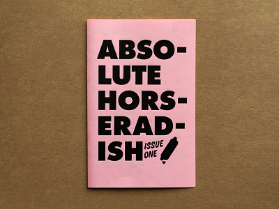 Absolute Horseradish Issue 1 collaboration design hotdogs illustration lettering publication trihollatops zine