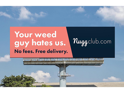 Nugg Club Los Angeles Billboard Campaign billboard billboard design brand design branding cannabis branding cannabis design copywriting creative direction design