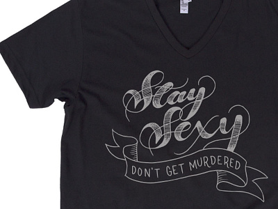 Stay Sexy Don't Get Murdered