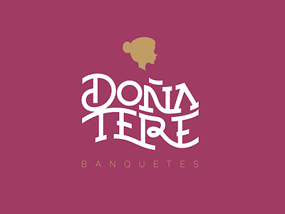 DOÑA TERE banquet letter lettering logo logobrand logoflio