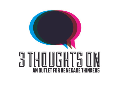 3 Thoughts On