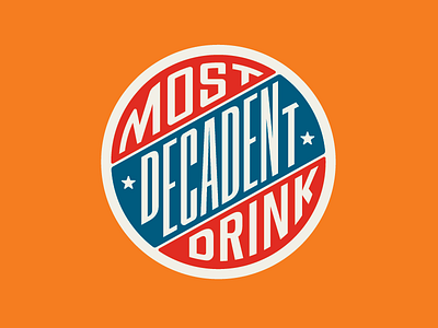 Most Decadent Drink badge crest esquire type lock up