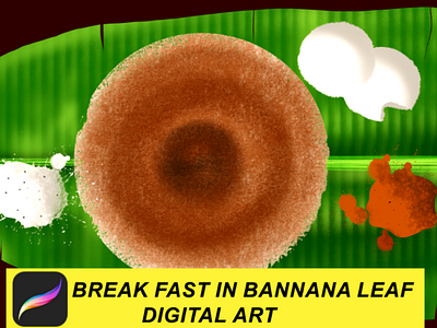 Digital art...Break fast in bannana leaf... Indian style...