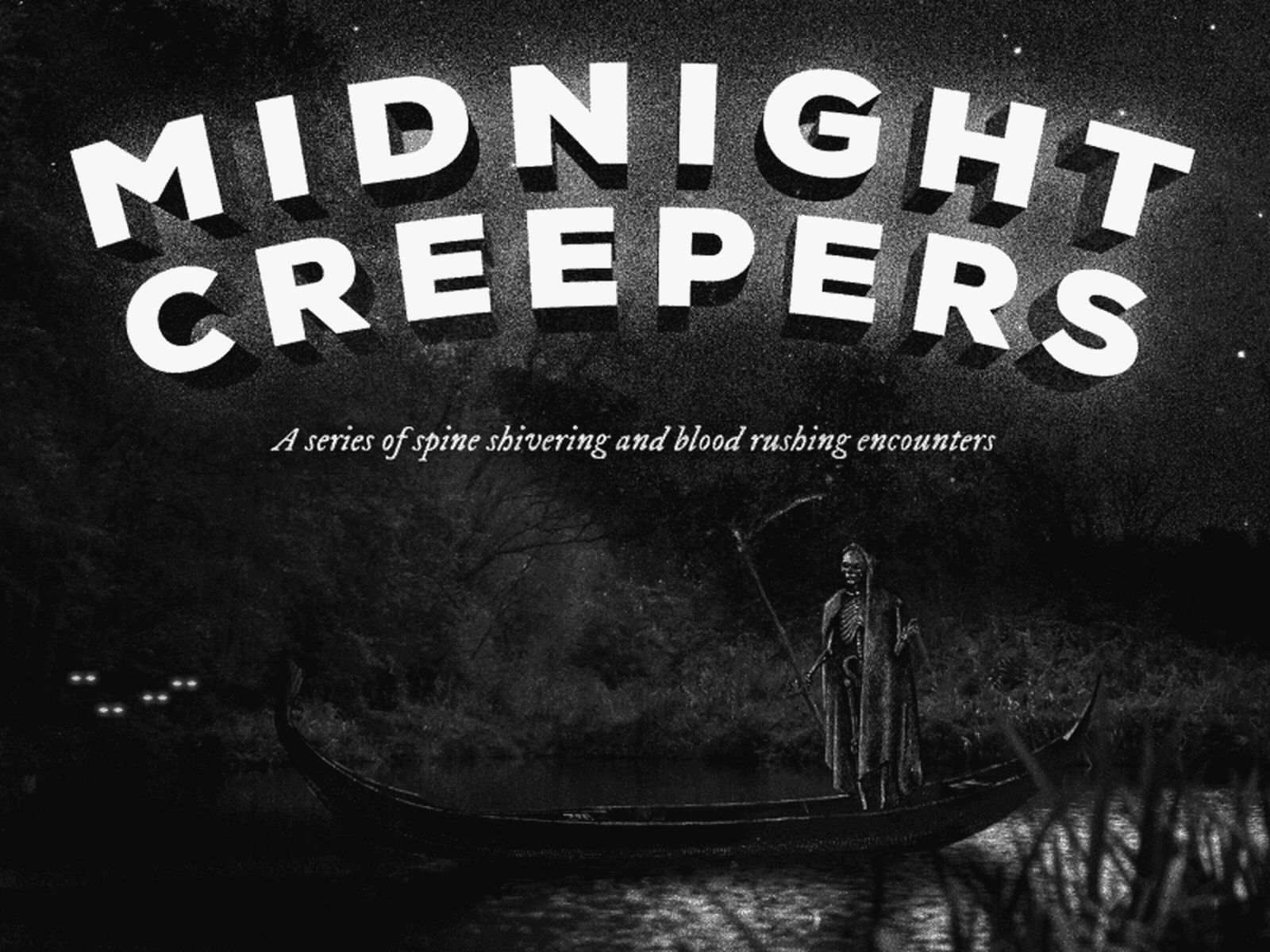 Midnight Creepers presents: The Reaper and his lurkers animation black black and white boat bones dark death eyes grain grim reaper halloween loop mystery night reaper river skull sky type typography