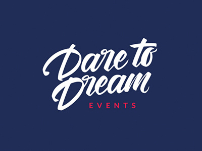 Dare to dream brush typography logo