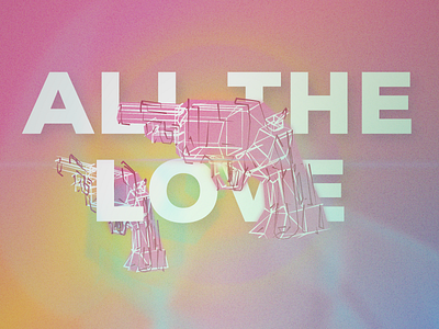 All the love guns love