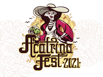 Acatrina Fest 2021 Image adobe illustrator calaveras catrinas day of the dead design dia de muertos guadalupe posadas halloween illustration lettering mexico skeleton skull tropical vector