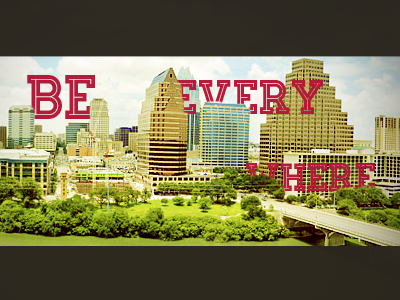 Be Everywhere austin