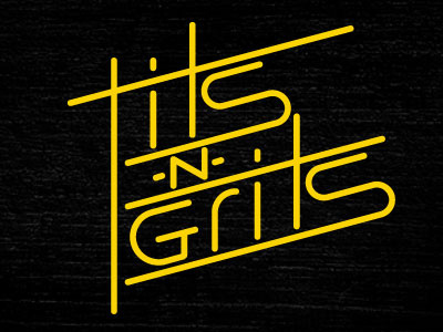 Tits n Grits redux grits tits typography