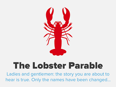 The Lobster Parable