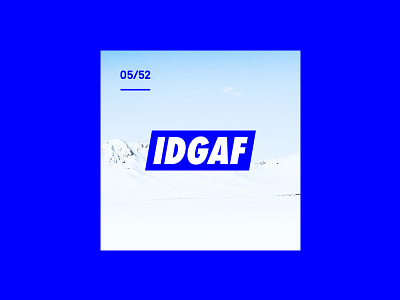 Weekly Mixtape - 05 IDGAF clean cover design minimal mixtape music simple typography weekly