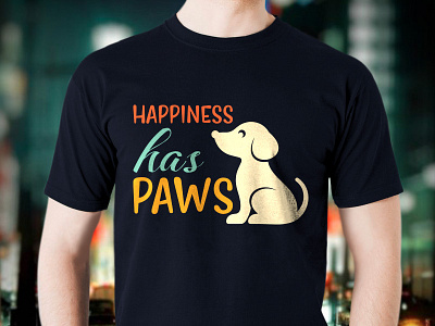 Happiness Has Paws Dog T shirt Design