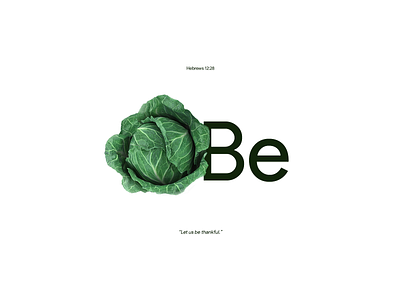 Lettuce Be 3d be bible bible verse gospel green greens hebrews leaf leafy lettering lettuce new testament quote quotes typography vegan vegetable veggies word art