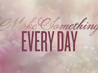 Make Something Every Day