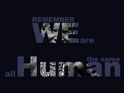 We are all the same Human