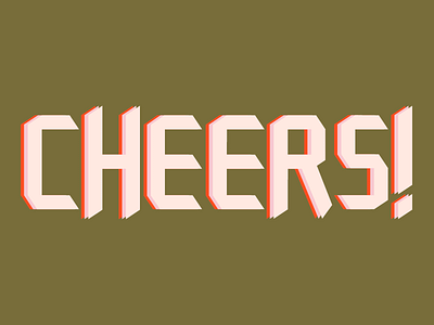Cheers! cheers green lettering typography weekend