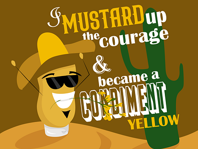 Mr. Mustard food food pun fun funky illustration motivational puns quote typography witty