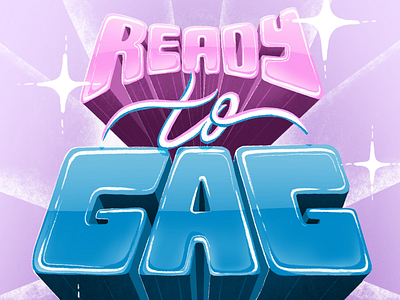 Ready to GAG! 3d christmas design designer drag drag queen gay hand lettering illustration love procreate rupaul type typography