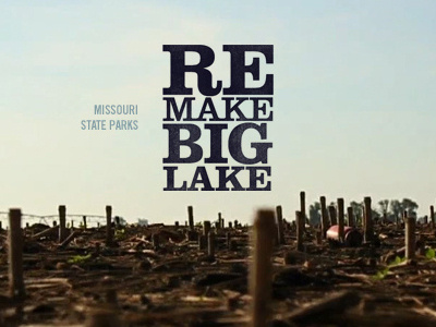 Remake Big Lake clarendon missouri photo typography
