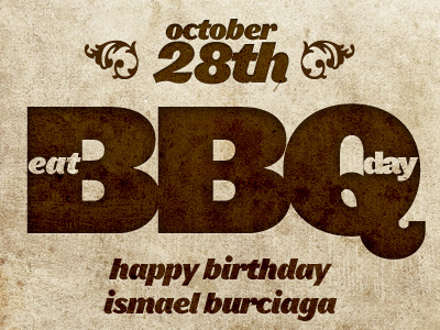 Eat BBQ Day bbq birthday brown ismael burciaga texture