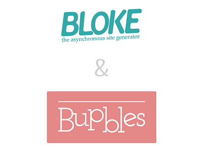 Bloke and Bupbles