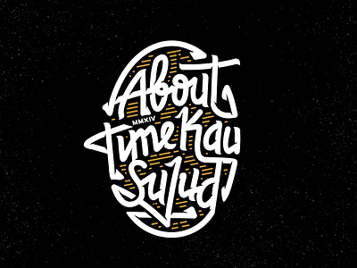 About Time Kau Sujud branding clothing customtype handtype lettering logotype script texture typeface typography typowork vintage