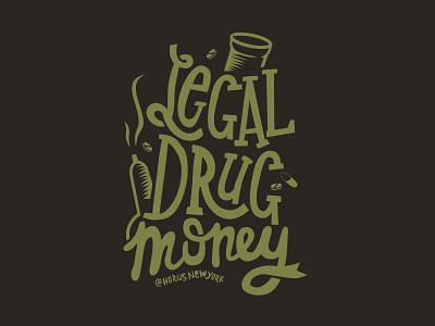 Legal Drug Money apparel brand clothing custom type design graphic identity logotype quote type type typeface typography