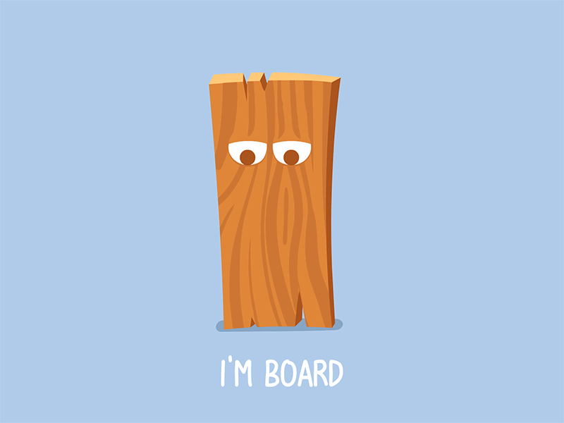 I'm Board animation board bored