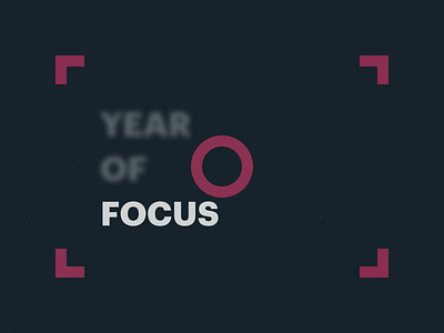 2021: Year of Focus