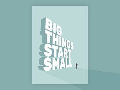 Big Things Start Small 3d flat illustration illustration poster text type