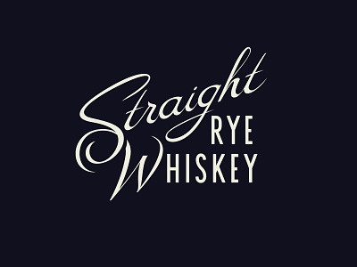 Straight Rye lettering script spirits type vector whiskey