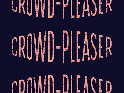 Crowd-Pleaser rough style texture type typography vector