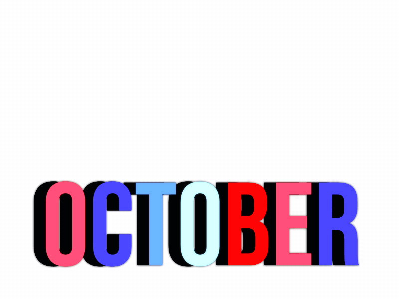 OCTOBER TEXT ANIMATION typography