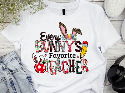 Every Bunny's Favorite teacher T-shirt Design best t shirt custom t shirt easter egg easter egg hunt easter t shirt funny t shirt illustration t shirt design typography